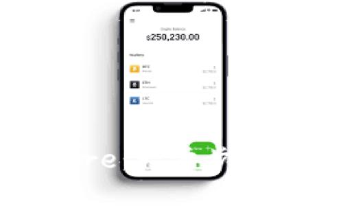 小狐狸钱包如何添加Core：一步步教你轻松实现货币多样化
