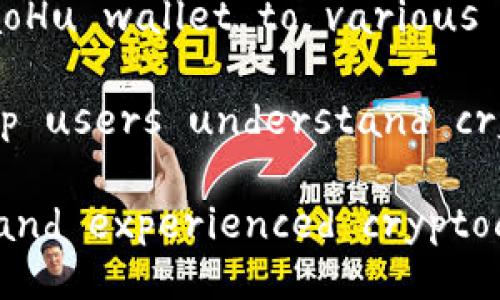 Sure! Here are some advantages of the XiaoHu wallet in English:

1. **User-Friendly Interface**: XiaoHu wallet offers an intuitive and easy-to-navigate interface, making it accessible for users of all experience levels.

2. **High Security**: The wallet employs advanced security measures, including encryption and two-factor authentication, to protect users' funds and personal information.

3. **Multi-Currency Support**: It allows users to store and manage multiple cryptocurrencies, making it versatile for users who hold various digital assets.

4. **Fast Transactions**: XiaoHu wallet enables quick transactions, ensuring that users can send and receive cryptocurrency without lengthy delays.

5. **Customer Support**: The wallet offers robust customer support options, including live chat and email services, helping users resolve issues promptly.

6. **Regular Updates**: The development team frequently updates the wallet to ensure it incorporates the latest features and security enhancements.

7. **Backup and Recovery Options**: It provides users with options to back up their wallet and restore it easily, ensuring that funds are safeguarded.

8. **Community-Driven Development**: The XiaoHu wallet benefits from feedback and suggestions from its user community, which helps in refining features and usability.

9. **Integration with DeFi Platforms**: Users can seamlessly connect their XiaoHu wallet to various decentralized finance (DeFi) platforms for trading and earning passive income.

10. **Educational Resources**: The wallet includes educational materials to help users understand cryptocurrencies and how to use the wallet effectively.

These advantages make the XiaoHu wallet an appealing choice for both novice and experienced cryptocurrency users.