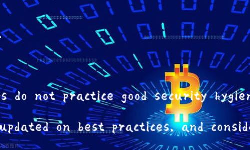 MetaMask is considered secure for many users, but there are important factors to keep in mind to ensure your assets remain safe. Here’s a breakdown of its security features and considerations:

### Security Features of MetaMask

1. **Private Key Control**:  
   MetaMask allows users to generate and control their private keys. This means that users are the only ones with access to their cryptocurrency, provided they keep their keys secure.

2. **User-Friendly Interface**:  
   MetaMask has a user-friendly design, making it easy for newcomers to understand and navigate. This lowers the chances of user error, which can lead to security risks.

3. **Open Source**:  
   Since MetaMask is open source, its code is available for public scrutiny. This transparency allows security experts to review the code and identify vulnerabilities.

4. **Phishing Protection**:  
   MetaMask features a built-in phishing detection mechanism that warns users about potentially malicious websites that could attempt to steal their private keys.

5. **Backups and Restores**:  
   Users have the option to back up their wallets using a recovery phrase. This is crucial for restoring access to funds if the user loses their device or forgets their password.

### Considerations for Security

1. **Phishing Attacks**:  
   Despite its security features, users must remain vigilant against phishing attacks. Always make sure you are visiting the official website or application.

2. **Browser Security**:  
   MetaMask is primarily a browser extension. The security of the browser and the device it is installed on plays a critical role in the overall security of the wallet. Keeping your browser up-to-date and using security extensions can help.

3. **Public Wi-Fi Risks**:  
   Avoid using public Wi-Fi networks when accessing your MetaMask wallet. If necessary, employ a VPN to encrypt your connection.

4. **Security Practices**:  
   Regularly updating passwords, enabling two-factor authentication (if applicable), and maintaining a strong, unique password for your MetaMask account are essential practices.

5. **Hardware Wallet Integration**:  
   For heightened security, consider integrating MetaMask with a hardware wallet. This adds another layer of protection for managing your assets.

### Conclusion

In summary, while MetaMask is secure and offers significant protections for managing cryptocurrencies, no wallet can be perfectly secure if users do not practice good security hygiene. Users must take personal responsibility to safeguard their assets by adopting secure practices and remaining informed about potential threats.

When used correctly, MetaMask can be an effective and secure way to interact with blockchain technology and manage digital assets. Always stay updated on best practices, and consider additional security measures if you're holding substantial sums of cryptocurrency.