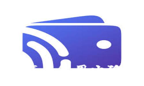 如何安全下载与使用小狐钱包安卓版